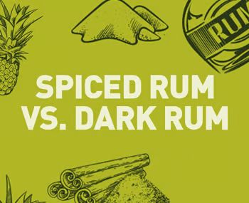    Dark rum vs spiced rum 
 Enter the world of rum, where legend reigns supreme and things are only getting spicier    

