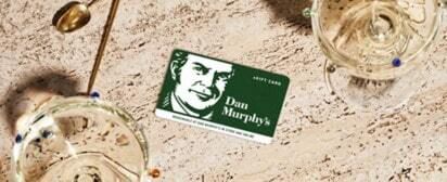  Give the gift of choice with a Dan Murphy’s e-Gift card. 
